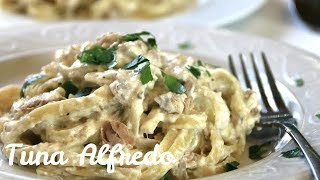 CREAMY TUNA ALFREDO in less than 30 Minutes [upl. by Uyr268]