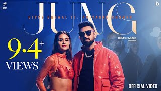 JUNG  Official Video  Gippy Grewal  Priyanka Chahar Jasmeen Akhtar  Humble Music [upl. by Okeim]