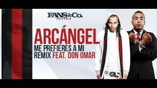 Arcangel ft Don Omar  Me Prefieres a Mi Remix Preview [upl. by Rudolf558]