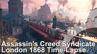 Assassins Creed Syndicate TimeLapse London 1868 [upl. by Teriann]