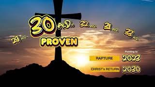 Proving Christ Died 30 A D  2023 Rapture  2030 Return [upl. by Adnyc511]