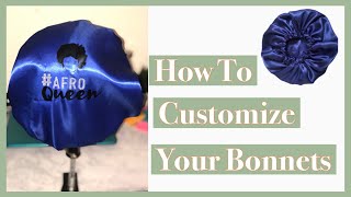 How to Customize Your Satin Bonnets  Start to finish with HTV [upl. by Ynej]