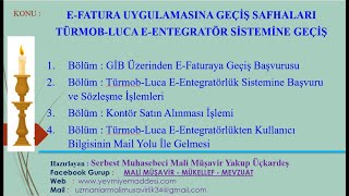 EFATURAYA GEÇİŞ TÜM AŞAMALAR TÜRMOBLUCA EENTEGRATÖRLÜK SİSTEMİNE GEÇİŞ SAFHALARI [upl. by Doi]