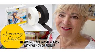 Hemming Tape Masterclass with Wendy Gardiner [upl. by Lewse627]