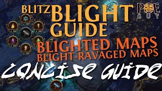 Path of Exile  BLITZ BLIGHT GUIDE  BLIGHTED MAPS ARE EASY NEW PLAYER FRIENDLY amp PROFITABLE [upl. by Hamid]