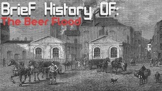 A Brief History of The London Beer Flood [upl. by Aihsinyt]