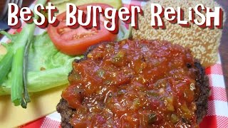 The Best Burger Relish  Homemade Hamburger Relish Recipe [upl. by Loftus]