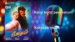 Konji konji pesi varumகொஞ்சிக் கொஞ்சி பேசி வரும்VedhamKaraoke [upl. by Nosreh]