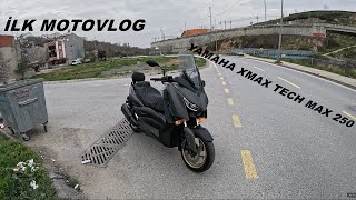 YAMAHA XMAX TECH MAX İLE İLK VİDEO  MOTOVLOG 1 [upl. by Abe191]