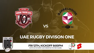 UAE RUGBY DIVISION ONE  Dubai Tigers V Barrelhouse RFC [upl. by Harness]