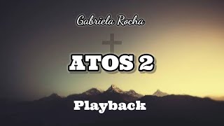 Atos 2  Gabriela Rocha  Playback [upl. by Adora]