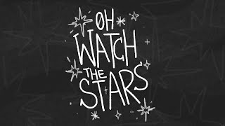 OH WATCH THE STARS  Animation [upl. by Viola622]