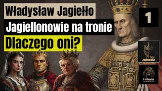 Władysław Jagiełło  Jagiellonowie na tronie Dlaczego oni [upl. by Nevins828]