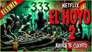 EL HOYO 2 ya no comen solo comida  NETFLIX RESUMEN EN 25 MINUTOS  Ahora Te Cuento [upl. by Marquardt110]