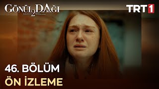 Gönül Dağı 46 Bölüm Ön İzleme [upl. by Anselme562]