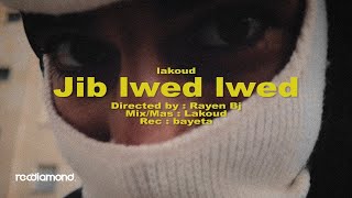 Lakoud  Jib Lwed Lwed Official Music Video [upl. by Saville408]