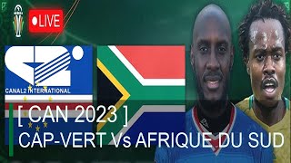 🚨 CAN 2023  CAPVERT Vs AFRIQUE DU SUD [upl. by Odrawde552]