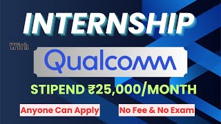 Interim INTERNSHIPOneIT With ➤QUALCOMM  STIPEND ₹25000Month  No Fee No Exam  Anyone Can Apply [upl. by Ymmac]