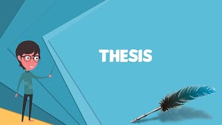 What is Thesis Explain Thesis Define Thesis Meaning of Thesis [upl. by Novello]