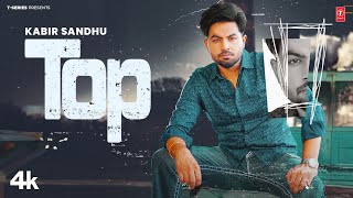 TOP Official Video  KABIR SANDHU  Latest Punjabi Songs 2024  TSeries [upl. by Navada]