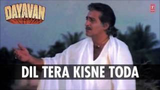 Dil Tera Kisne Toda Full Song Audio  Dayavan  Vinod Khanna Feroz Khan [upl. by Anreval739]