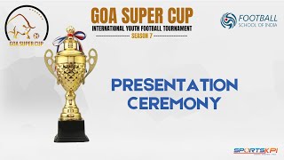 PRESENTATION CEREMONY  GOA SUPER CUP [upl. by Assillem735]