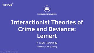 Interactionist Theories of Crime and Deviance  Lemert  A Level Sociology [upl. by Donalt]