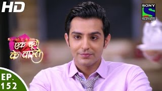 Ek Duje Ke Vaaste  एक दूजे के वास्ते  Episode 152  4th October 2016 [upl. by Coffeng]