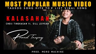 BEST TAUSUG SONG 2022 EVER  KALASAHAN  CHOii TINGKASAN Ft EILL LEIYEAH Acustic version with lyrics [upl. by Eelyr]