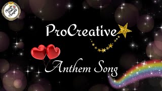 ProCreative Official Anthem Song [upl. by Denver]