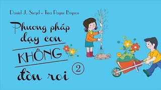 Sách Nói Phương Pháp Dạy Con Không Đòn Roi  Tập 2  Chương 1 nuoidaycon [upl. by Honorine]