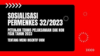 Sosialisasi Permenkes 322023 tentang Petunjuk Teknis Pelaksanaan DAK Non Fisik Tahun 2023 [upl. by Leirej]