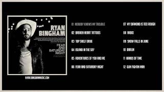 Ryan Bingham  Fear and Saturday Night Full Album [upl. by Peddada]