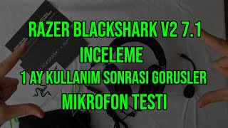 RAZER BLACKSHARK V2 71  INCELEME  1 AY KULLANIM SONRASI GÖRÜŞLER  MİKROFON TESTİ [upl. by Almita]