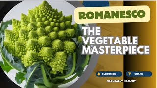 Romanesco Natures Masterpiece Vegetable [upl. by Nicole]