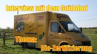 Interview mit Guidohof Thema BioZertifizierung [upl. by Leirza]