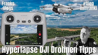 Hyperlapse mit DJI Drohnen Tipps und Tricks fliegmitfranki DJI Mini 3 Pro DJI Air 2 S [upl. by Eniarral]