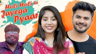 Holi Holi Ho Jayega Pyar  Mayank Mishra ft Raahii Films [upl. by Bria560]