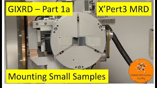 GIXRD  Part 1A  Mounting Small Samples  XPert3 MRD [upl. by Annovoj]