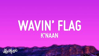 KNAAN  Wavin Flag [upl. by Karlens245]