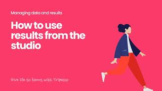 How to use results from the Tripetto studio [upl. by Anhaj258]