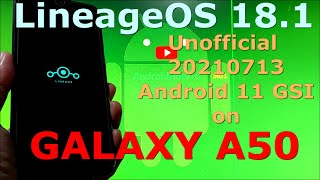 LineageOS 181 Unofficial 20210713 on Samsung Galaxy A50 GSI ROM [upl. by Stevens]