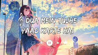 Dua Mein Tujhe Yaad Karte Hai SlowedReverbs  Beats Peacock  TextAudio Lyrics  Music Lover [upl. by Laris105]