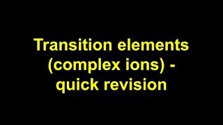 Quick revision  Transition elements complex ions [upl. by Darom]