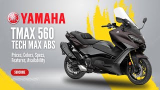 2024 Yamaha TMAX 560 TECH MAX ABS Prices New Colors Specs Features Availability [upl. by Jordain]