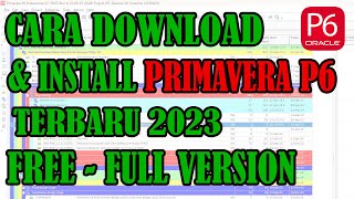 Cara Download dan install primavera P6 terbaru 2023 R2212 [upl. by Dahcir238]