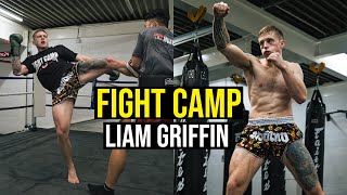 Fight Camp Liam Griffin  Muay Thai Training [upl. by Arihsak]