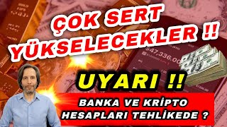 ÇOK SERT YÜKSELECEKLER  UYARIYORUM  BANKA VE KRİPTO HESAPLARI TEHLİKEDE [upl. by Girand899]