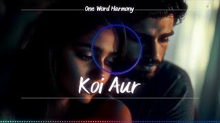 Koi Aur कोई और  Emotional Hindi Song  Heartfelt Song about Love and Letting Go [upl. by Annamaria]