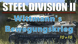 Wittmanns Bewegungskrieg  Steel Division 2 10v10 Gameplay 1440p [upl. by Zobkiw]